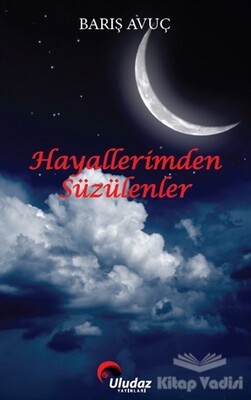 Hayallerimden Süzülenler - Uludaz Yayınları