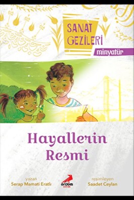 Hayallerin Resmi - Minyatür - Sanat Gezileri - Erdem Çocuk