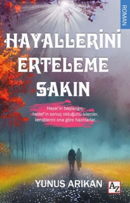 Hayallerini Erteleme Sakın - Az Kitap