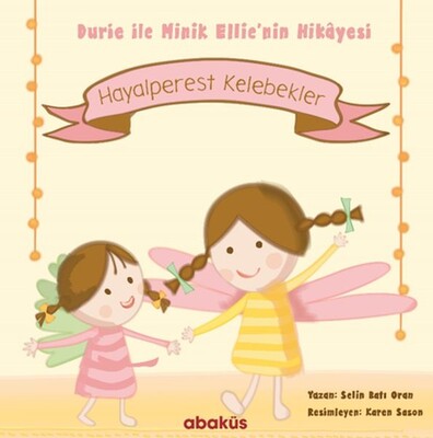 Hayalperest Kelebekler - Durie ile Minik Ellie'nin Hikayesi - Abaküs Yayınları