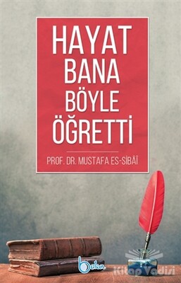 Hayat Bana Böyle Öğretti - Beka Yayınları