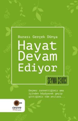 Hayat Devam Ediyor – Burası Gerçek Dünya - 1