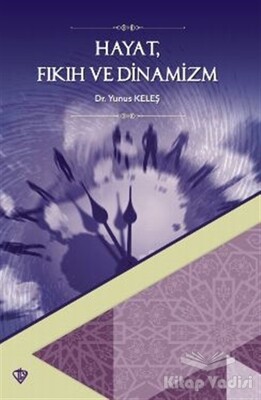 Hayat Fıkıh ve Dinamizm - Türkiye Diyanet Vakfı Yayınları