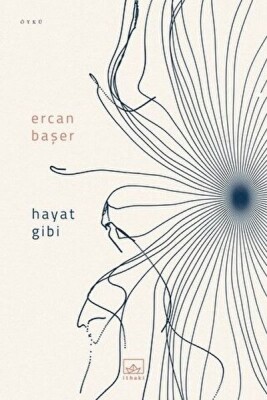 Hayat Gibi - İthaki Yayınları