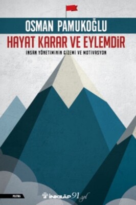 Hayat Karar ve Eylemdir - İnkılap Kitabevi