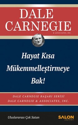 Hayat Kısa Mükemmelleştirmeye Bak! - Salon Yayınları