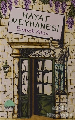 Hayat Meyhanesi - Kent Kitap