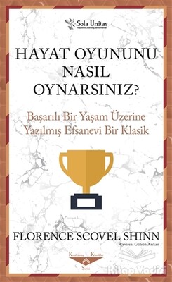 Hayat Oyununu Nasıl Oynarsınız? - Sola Unitas