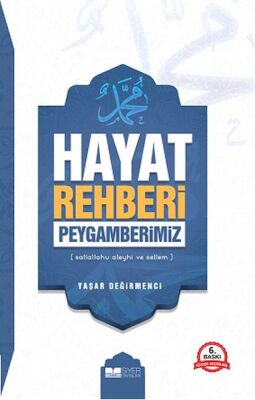 Hayat Rehberi Peygamberimiz - Sallallahu Aleyhi ve Sellem - 1