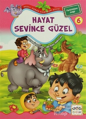 Hayat Sevince Güzel 6 - Farklılıklara Saygı - Nar Yayınları