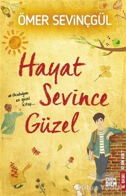 Hayat Sevince Güzel! - Carpe Diem