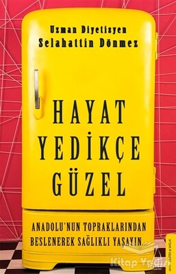 Hayat Yedikçe Güzel - Destek Yayınları