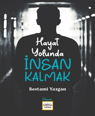 Hayat Yolunda İnsan Kalmak - Nar Yayınları