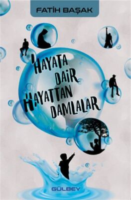 Hayata Dair Hayattan Damlalar - 1