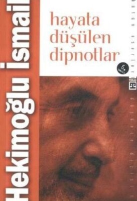 Hayata Düşülen Dipnotlar - Timaş Yayınları