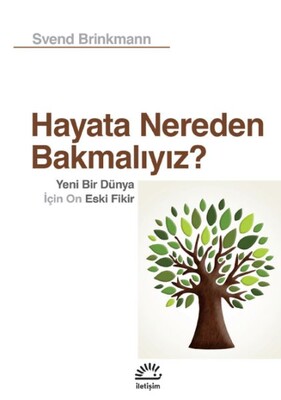 Hayata Nereden Bakmalıyız? - İthaki Yayınları