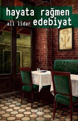 Hayata Rağmen Edebiyat - İthaki Yayınları