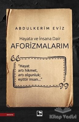 Hayata ve İnsana Dair Aforizmalarım - 1