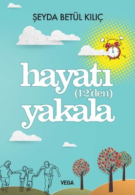 Hayatı 12'den Yakala - Vega Yayınları