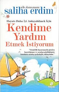 Hayatı Daha İyi Anlayabilmek İçin Kendime Yardım Etmek İstiyorum - 1