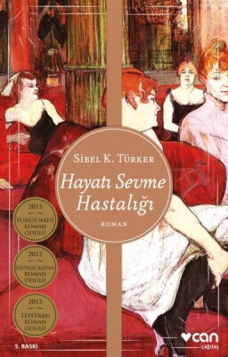 Hayatı Sevme Hastalığı - Can Sanat Yayınları