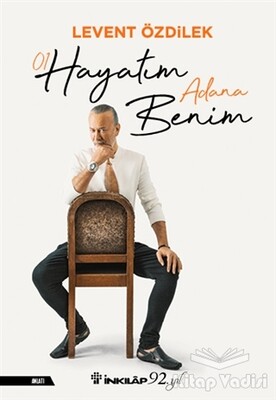 Hayatım Adana Benim - İnkılap Kitabevi