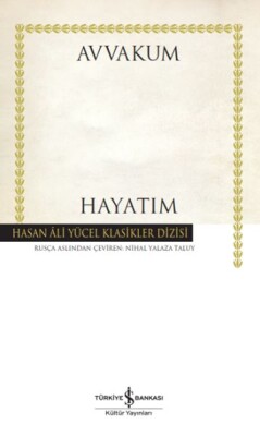 Hayatım - Hasan Ali Yücel Klasikleri (Ciltli) - İş Bankası Kültür Yayınları