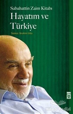 Hayatım ve Türkiye - Timaş Yayınları