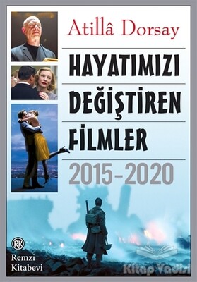 Hayatımızı Değiştiren Filmler 2015 - 2020 - Remzi Kitabevi