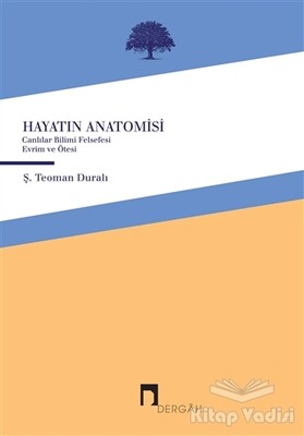 Hayatın Anatomisi - Dergah Yayınları