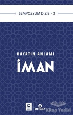 Hayatın Anlamı İman - 1