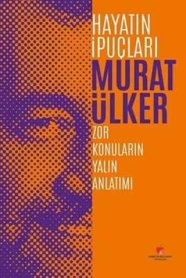 Hayatın İpuçları Zor Konuların Yalın Anlatımı - Sabri Ülker Vakfı