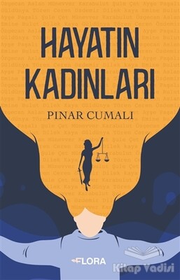 Hayatın Kadınları - Flora Kitap