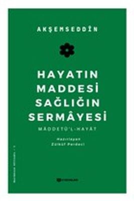 Hayatın Maddesi Sağlığın Sermayesi - 1