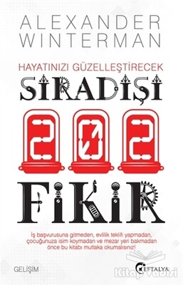 Hayatınızı Güzelleştirecek Sıradışı 202 Fikir - Eftalya Kitap