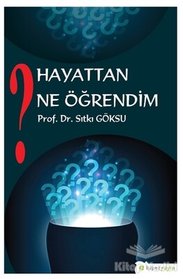 Hayattan Ne Öğrendim? - Hiperlink Yayınları