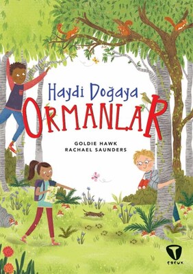 Haydi Doğaya - Ormanlar - Turkuvaz Kitap