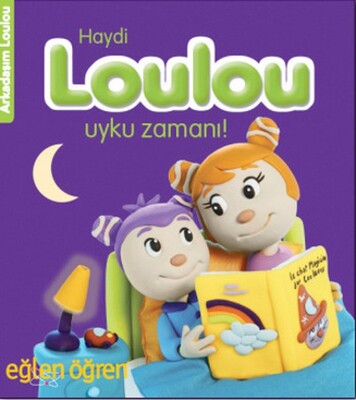 Haydi Loulou Uyku Zamanı - Eğlen Öğren - Dstil Tasarım