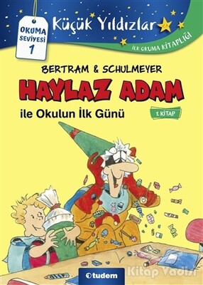 Haylaz Adam ile Okulun İlk Günü (1. Kitap) - Tudem Yayınları