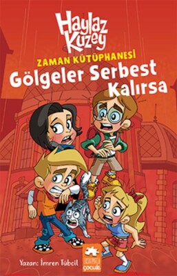 Haylaz Kuzey - Zaman Kütüphanesi / Gölgeler Serbest Kalırsa - Eksik Parça Yayınları