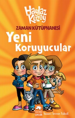 Haylaz Kuzey - Zaman Kütüphanesi / Yeni Koruyucular - Eksik Parça Yayınları