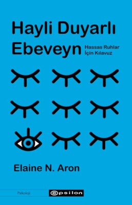 Hayli Duyarlı Ebeveyn - Epsilon Yayınları