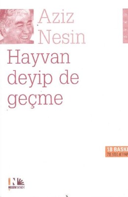 Hayvan Deyip de Geçme - Nesin Yayınları