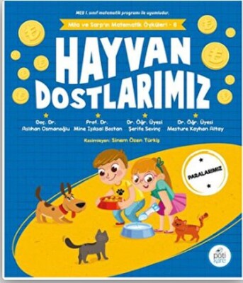 Hayvan Dostlarımız - Mila Ve Sarp’ın Matematik Öyküleri 6 - Pötikare Yayınları