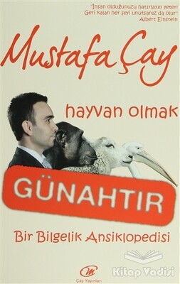 Hayvan Olmak Günahtır - Çay Yayınları