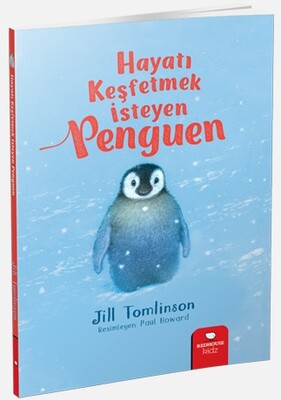 Hayvan Öyküleri Serisi - Hayatı Keşfetmek İsteyen Penguen - Kidz Redhouse Çocuk Kitapları
