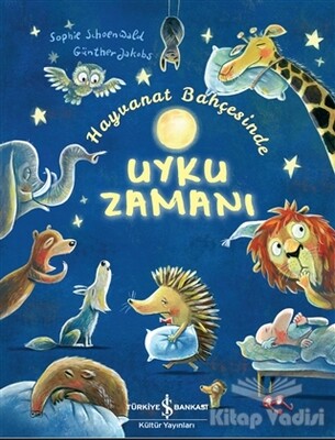Hayvanat Bahçesinde Uyku Zamanı - İş Bankası Kültür Yayınları