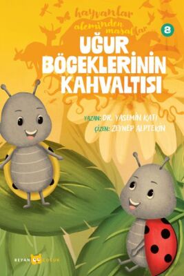 Hayvanlar Aleminden Masallar 8-Uğur Böceklerinin Kahvaltısı - 1