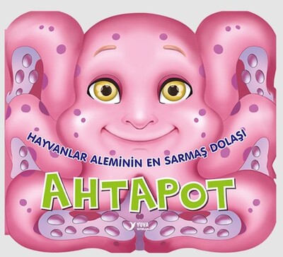 Hayvanlar Aleminin En Sarmaş Dolaşı : Ahtapot - Yuva Yayınları