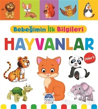 Hayvanlar - Bebeğimin İlk Bilgileri - Martı Yayınları